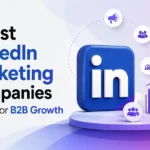 8 Best LinkedIn Marketing Companies in India for B2B Growth