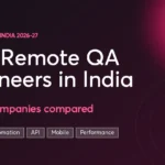 Hire Remote QA Engineers in India: top 10 companies compared, India 2026-27 guide