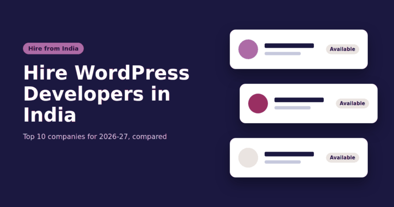 Hire WordPress Developers in India | Top 10 Companies 2026-27